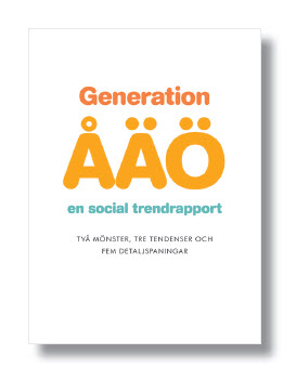 Generation ÅÄÖ - en trendrapport om sociala medier